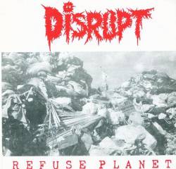 Disrupt : Refuse Planet
